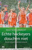 Echte hockeyers douchen niet - Ricci Scheldwacht