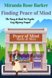 Finding Peace of Mind: The Tansy & Hank Pet Psychic Cozy Mystery Prequel
