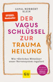 Der Vagus-Schlüssel zur Traumaheilung - Gopal Norbert Klein