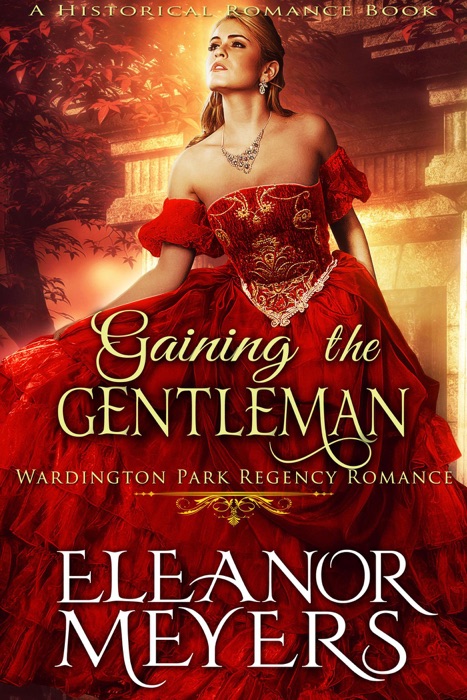 Historical Romance: Gaining The Gentleman A Duke's Game Regency Romance