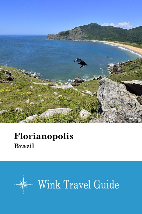 Florianopolis (Brazil) - Wink Travel Guide