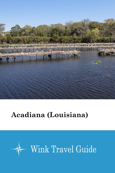 Acadiana (Louisiana) - Wink Travel Guide