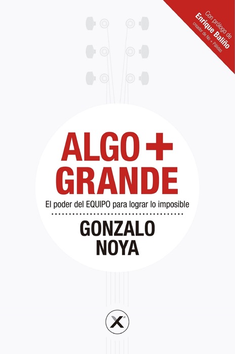 Algo más Grande. El poder del Equipo para lograr lo imposible