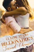 Billionaire's Second Chance - Claire Adams
