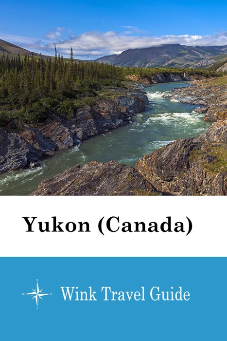 Yukon (Canada) - Wink Travel Guide