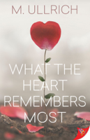 M. Ullrich - What the Heart Remembers Most artwork