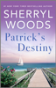 Sherryl Woods - Patrick's Destiny artwork