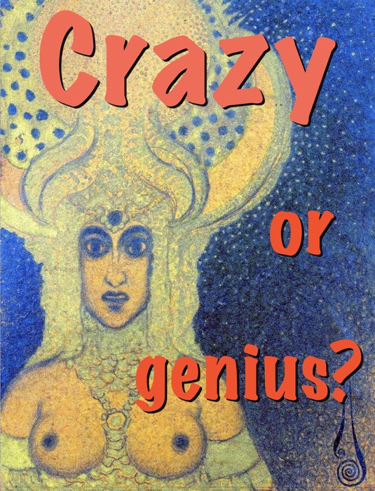 Crazy or Genius?