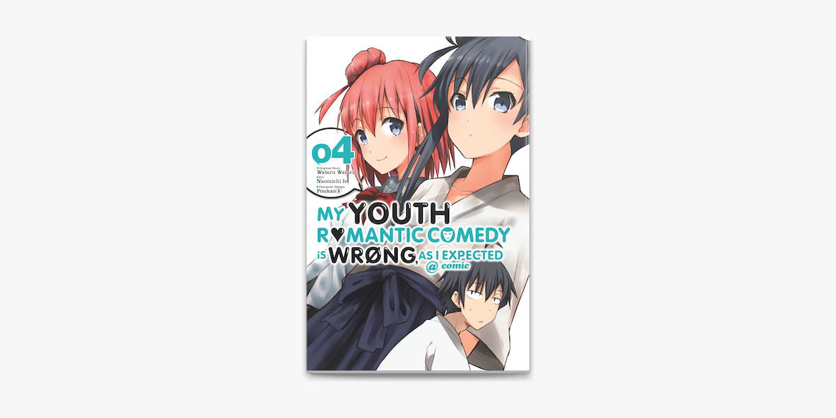 My Youth Romantic Comedy Is Wrong As I Expected Comic Vol 4 Manga On Apple Books