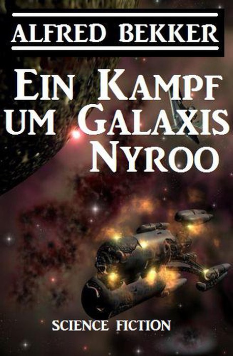 Ein Kampf um Galaxis Nyroo