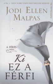 Ki ez a férfi - Jodi Ellen Malpas by  Jodi Ellen Malpas PDF Download