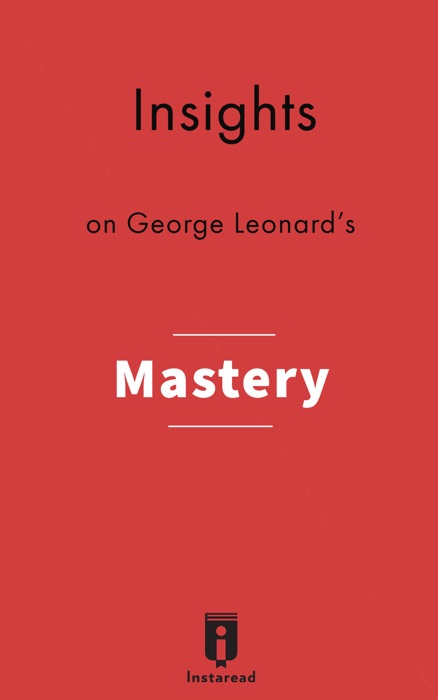 Insights on George Leonard's Mastery