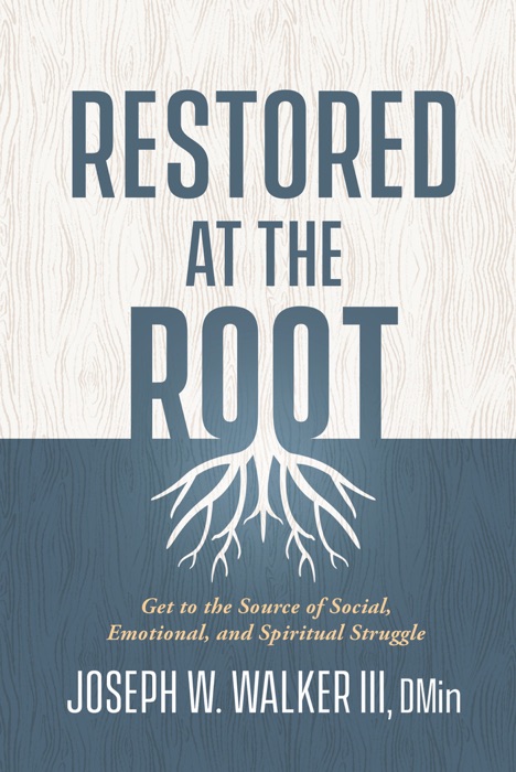 Restored at the Root