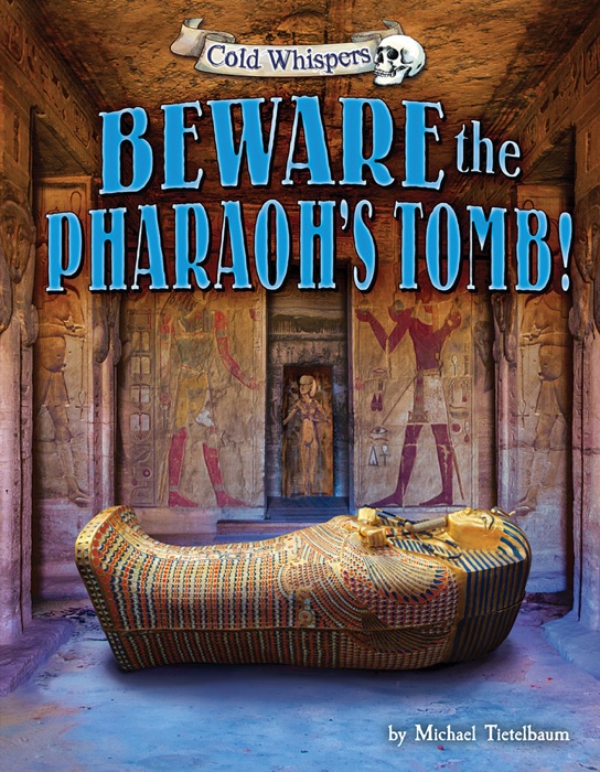 Beware the Pharaoh’s Tomb!