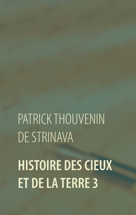 Histoire des Cieux et de la Terre 3