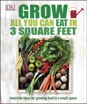 Grow All You Can Eat in 3 Square Feet