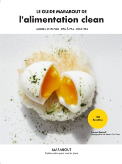 Le guide Marabout de l'alimentation clean - Frances Boswell