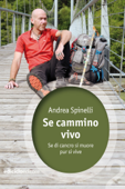 Se cammino vivo - Andrea Spinelli