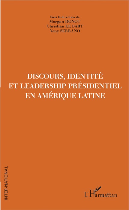 Discours, Identité et Leadership présidentiel en Amérique Latine