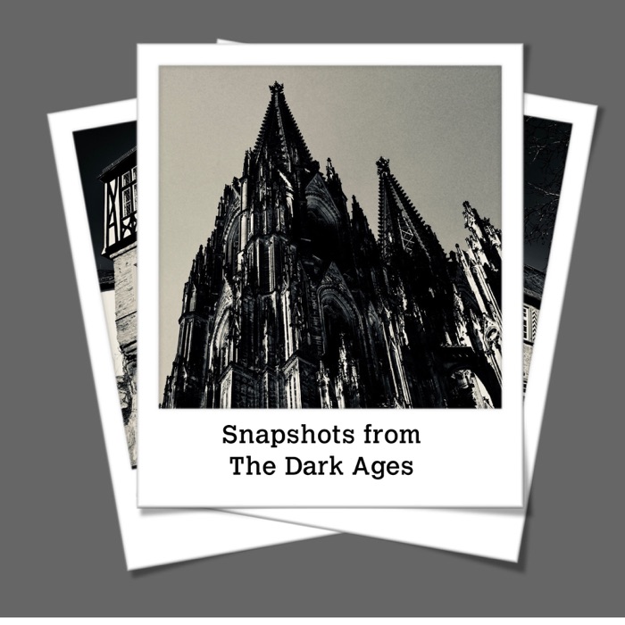 Snapshots From The Dark Ages