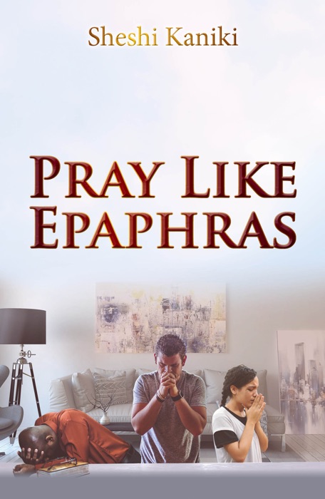 Pray Like Epaphras