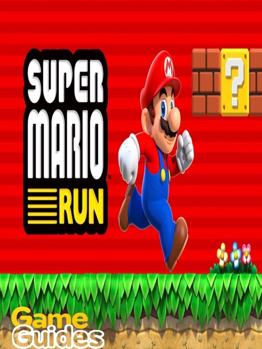 Super Mario Run Cheats Tips, Tricks & Strategy Guide