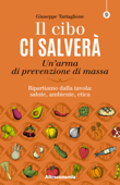 Il cibo ci salverà - Giuseppe Tartaglione