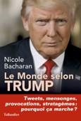 Le monde selon Trump - Nicole Bacharan