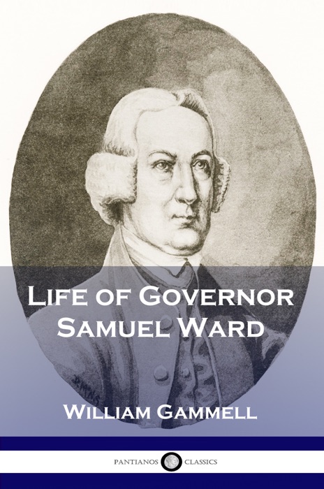 Life of Governor Samuel Ward