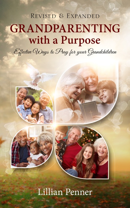 Grandparenting with a Purpose: Effective Ways to Pray for Your Grandchildren