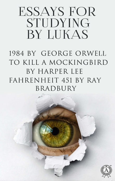 Essays for Studying  by Lukas  Nineteen Eighty-Four (1984) by George Orwell