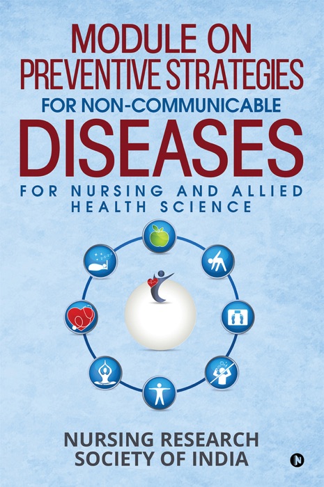 Module on Preventive Strategies for Non-Communicable Diseases for Nursing and Allied Health Science