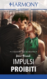 Impulsi proibiti - Joss Wood by  Joss Wood PDF Download