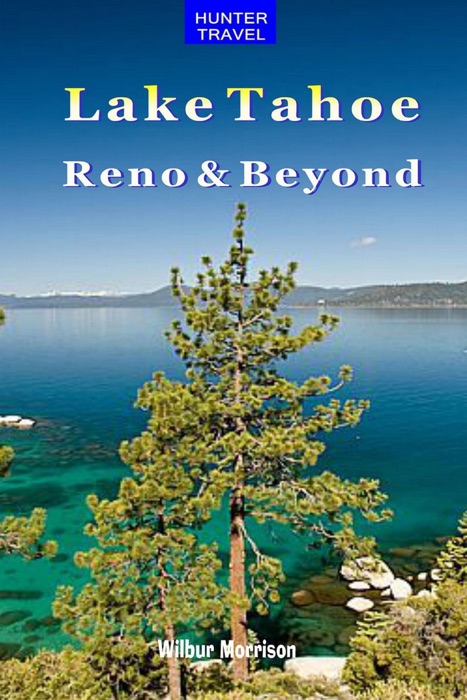 Lake Tahoe, Reno & Beyond