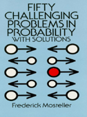 Fifty Challenging Problems in Probability with Solutions - Frederick Mosteller