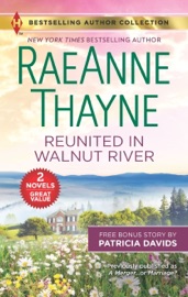 Reunited in Walnut River & A Matter of the Heart - RaeAnne Thayne & Patricia Davids by  RaeAnne Thayne & Patricia Davids PDF Download