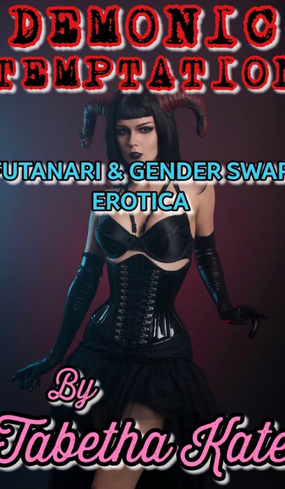 Demonic Temptation: Futanari & Gender Swap Erotica