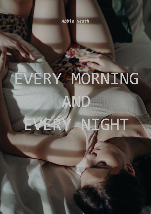 Every Morning and Every Night
