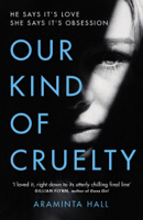 Araminta Hall - Our Kind of Cruelty artwork