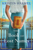 Kristin Harmel - The Book of Lost Names artwork