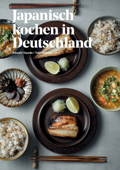 Japanisch kochen in Deutschland - Hiroshi Toyoda, Yuki Shirono, Studio MATSU & Victor Daisuke Kietzmann