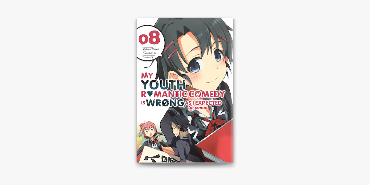 My Youth Romantic Comedy Is Wrong As I Expected Comic Vol 8 Manga On Apple Books