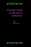 A Lady's Guide to the Art of Seduction