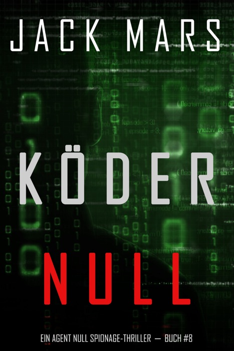 Köder Null (Ein Agent Null Spionage-Thriller - Buch #8)
