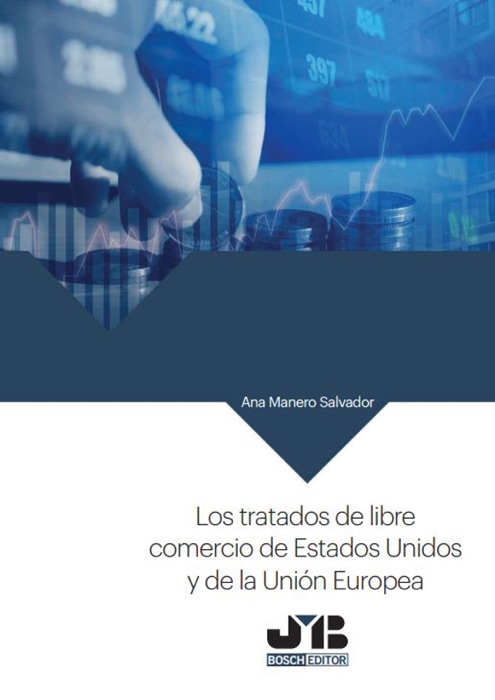 Los tratados de libre comercio de Estados Unidos y de la Unión Europea