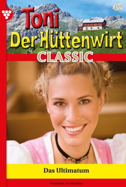 Toni der Hüttenwirt Classic 42 – Heimatroman
