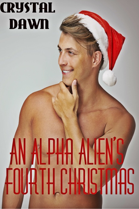 An Alpha Alien’s Fourth Christmas