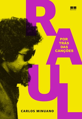 Capa do livro Raul Seixas: Por Trás das Canções de Carlos Minuano