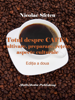 Totul despre cafea: Cultivare, preparare, reţete, aspecte culturale - Nicolae Sfetcu