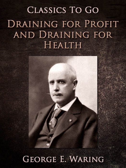 Draining for Profit, and Draining for Health